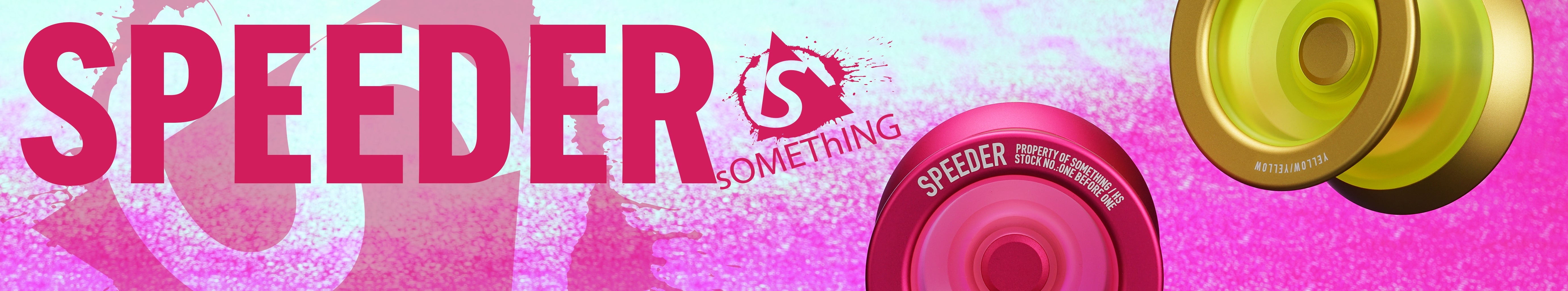 Speeder yo-yo by sOMEThING